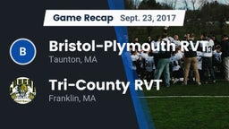 Recap: Bristol-Plymouth RVT  vs. Tri-County RVT  2017