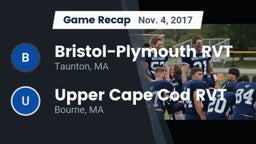 Recap: Bristol-Plymouth RVT  vs. Upper Cape Cod RVT  2017