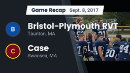Recap: Bristol-Plymouth RVT  vs. Case  2017