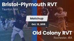 Matchup: Bristol-Plymouth RVT vs. Old Colony RVT  2018