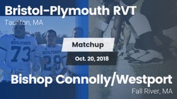 Matchup: Bristol-Plymouth RVT vs. Bishop Connolly/Westport  2018