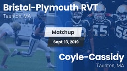 Matchup: Bristol-Plymouth RVT vs. Coyle-Cassidy  2019