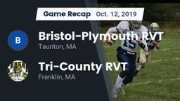 Recap: Bristol-Plymouth RVT  vs. Tri-County RVT  2019