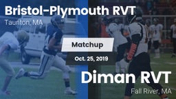 Matchup: Bristol-Plymouth RVT vs. Diman RVT  2019