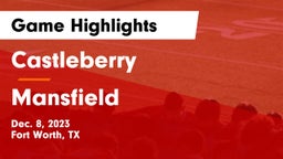 Castleberry  vs Mansfield  Game Highlights - Dec. 8, 2023