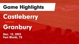 Castleberry  vs Granbury  Game Highlights - Dec. 12, 2023