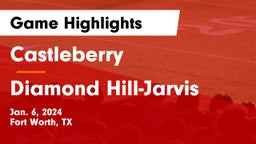 Castleberry  vs Diamond Hill-Jarvis  Game Highlights - Jan. 6, 2024