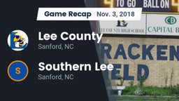 Recap: Lee County  vs. Southern Lee  2018