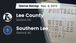 Recap: Lee County  vs. Southern Lee  2019