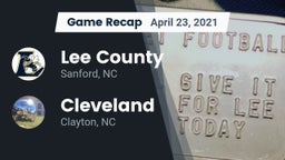 Recap: Lee County  vs. Cleveland  2021