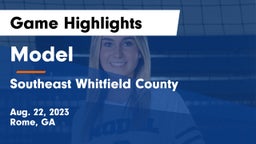 Model  vs Southeast Whitfield County Game Highlights - Aug. 22, 2023