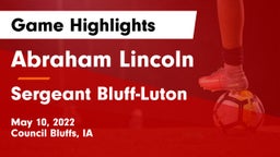 Abraham Lincoln  vs Sergeant Bluff-Luton  Game Highlights - May 10, 2022