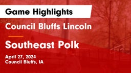 Council Bluffs Lincoln  vs Southeast Polk  Game Highlights - April 27, 2024