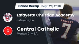 Recap: Lafayette Christian Academy  vs. Central Catholic  2018