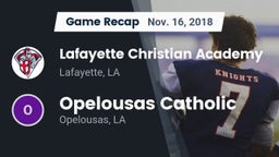 Recap: Lafayette Christian Academy  vs. Opelousas Catholic  2018