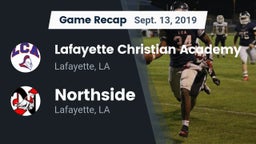 Recap: Lafayette Christian Academy  vs. Northside  2019