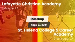 Matchup: Lafayette Christian  vs. St. Helena College & Career Academy 2019