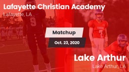 Matchup: Lafayette Christian  vs. Lake Arthur  2020