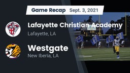 Recap: Lafayette Christian Academy  vs. Westgate  2021
