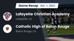 Recap: Lafayette Christian Academy  vs. Catholic High of Baton Rouge 2021