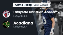 Recap: Lafayette Christian Academy  vs. Acadiana  2022