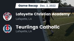 Recap: Lafayette Christian Academy  vs. Teurlings Catholic  2022