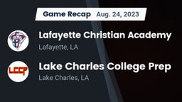 Recap: Lafayette Christian Academy  vs. Lake Charles College Prep 2023