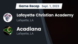 Recap: Lafayette Christian Academy  vs. Acadiana  2023