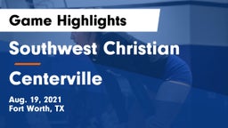 Southwest Christian  vs Centerville  Game Highlights - Aug. 19, 2021