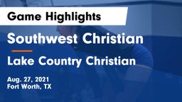 Southwest Christian  vs Lake Country Christian  Game Highlights - Aug. 27, 2021