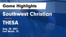 Southwest Christian  vs THESA Game Highlights - Aug. 28, 2021