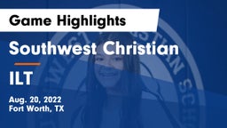Southwest Christian  vs ILT Game Highlights - Aug. 20, 2022
