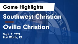 Southwest Christian  vs Ovilla Christian  Game Highlights - Sept. 2, 2022
