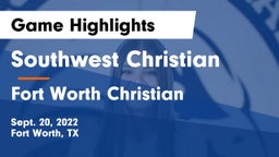 Southwest Christian  vs Fort Worth Christian  Game Highlights - Sept. 20, 2022