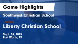 Southwest Christian School vs Liberty Christian School  Game Highlights - Sept. 26, 2023