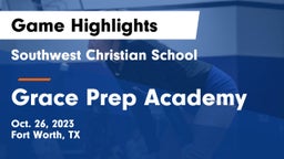 Southwest Christian School vs Grace Prep Academy Game Highlights - Oct. 26, 2023