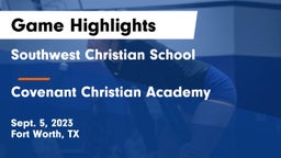 Southwest Christian School vs Covenant Christian Academy Game Highlights - Sept. 5, 2023