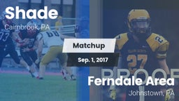 Matchup: Shade vs. Ferndale  Area  2017