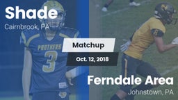 Matchup: Shade vs. Ferndale  Area  2018