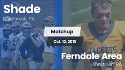 Matchup: Shade vs. Ferndale  Area  2019