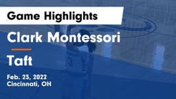 Clark Montessori  vs Taft  Game Highlights - Feb. 23, 2022