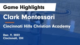 Clark Montessori  vs Cincinnati Hills Christian Academy Game Highlights - Dec. 9, 2022
