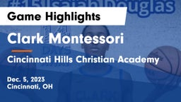 Clark Montessori  vs Cincinnati Hills Christian Academy Game Highlights - Dec. 5, 2023