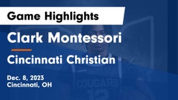 Clark Montessori  vs Cincinnati Christian  Game Highlights - Dec. 8, 2023