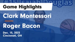 Clark Montessori  vs Roger Bacon  Game Highlights - Dec. 15, 2023