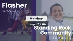 Matchup: Flasher  vs. Standing Rock Community  2020