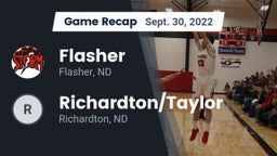 Recap: Flasher  vs. Richardton/Taylor  2022