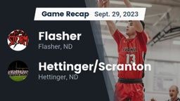 Recap: Flasher  vs. Hettinger/Scranton  2023