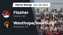 Recap: Flasher  vs. Westhope/Newburg  2023