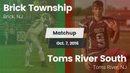Matchup: Brick  vs. Toms River South  2016